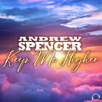Keep Me Higher - Andrew Spencer