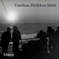 Varokaa Heikkoa Jäätä - Mavo