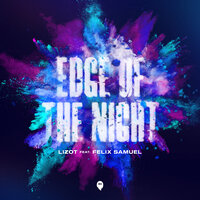 Edge Of The Night - LIZOT & Félix Samuel