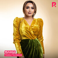 Muhabbat - Юлдуз Турдиева