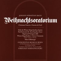 Christmas Oratorio : Part 2 "Ehre sei Gott in der Höhe" [Choir] - Николаус Арнонкур & Chorus Viennensis & Wiener Sängerknaben & Johann Sebastian Bach