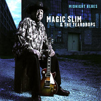 Loving You Is The Best Thing That Happened To Me - Magic Slim
