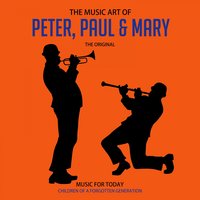 This Train - Peter, Paul and Mary
