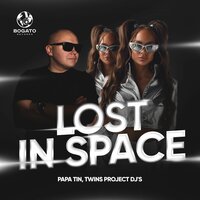 Lost in Space - Papa Tin & Twins Project DJ's