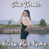 Hanya Mau Kamu - Dini Kurnia