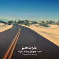 Right Here Right Now - Fatboy Slim & CamelPhat