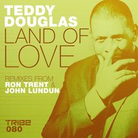 Land of Love - Teddy Douglas & John Lundun