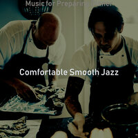 Background for Cooking at Home - Comfortable Smooth Jazz