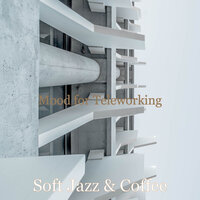 Happening Vibes for Telecommuting - Soft Jazz & Coffee