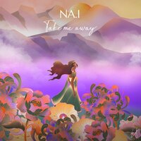 Take Me Away - NA.I