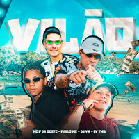 Vilão - LV Twil & mc p da oeste & Pablo mc & DJ VH