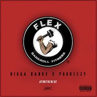 Flex (All We Do) - Poodeezy & Bigga Bands