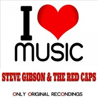 I Went to Your Wedding - Steve Gibson & The Red Caps & Steve Gibson