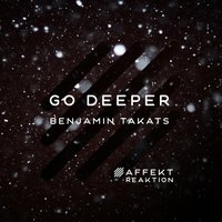 Go Deeper - Benjamin Takats & Dabas-e