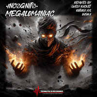 MEGALOMANIAC - •INCØGNITØ• & Ousika