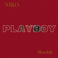 Playboy - NIKO & Morchik