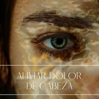 Tranquilizar la Mente - Calmar la Ansiedad
