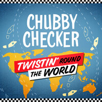 Let's Twist Again (Der Twist Beginnt) - Chubby Checker