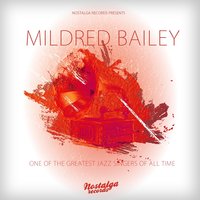 Who Blew Out the Flame? - Mildred Bailey