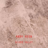 Gilded Valley - Abby Keen