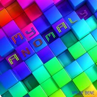 My Anomaly - Valde Bene