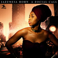East of the Sun (And West of the Moon) - Jazzmeia Horn