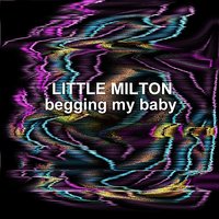 Somebody Told Me - Little Milton