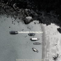 Successful Backdrops for Summer - Fashionable Relaxing Jazz