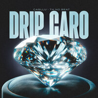Drip Caro - Casllu & TH NO BEAT