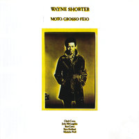Moto Grosso Feio - Wayne Shorter