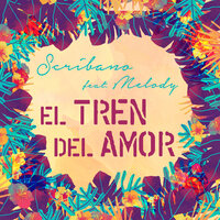 El Tren del Amor - Scribano & Melody