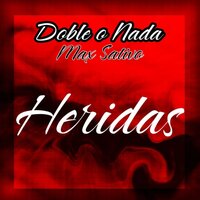 Heridas (Max Sativo) - Doble O Nada