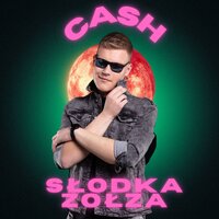 Słodka Zołza - Cash