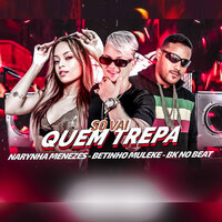 So Vai Quem Trepa - Betinho Muleke & Narynha Menezes & Bk no Beat