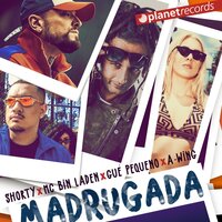 Madrugada (with MC Bin Laden, Gue Pequeno, A-WING) - DJ Shorty & Mc Bin Laden & Guè Pequeno & A-Wing