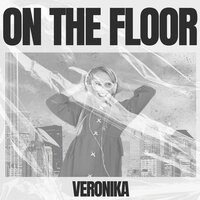 On the floor - Veronika