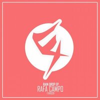 Rain Drop - Rafa Campo & Sugarmaster & Ito-G