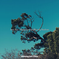 Mind-blowing Breakfast - Morning Jazz Vibes