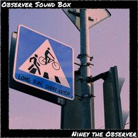 Say What You're Saying - Niney The Observer