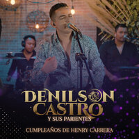 El Rapido - Denilson Castro y Sus Parientes