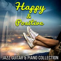 Positive Thinking - Happy Friday Music Universe