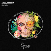 Oh La La - Angel Heredia