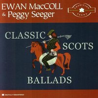 The Maid Gaed To The Hill - Peggy Seeger & Ewan MacColl