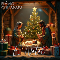 É Natal - Flávio Guimarães