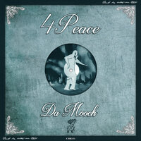 Da Mooch - 4Peace