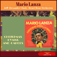 I Saw Three Ships - Henri René Orchestra & Jeff Alexander Choir & Mario Lanza