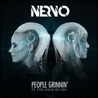 People Grinnin' - NERVO & The Child Of Lov