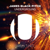 Underground - James Black Pitch