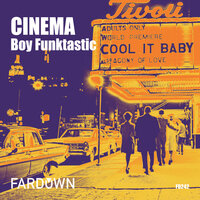 Cinema - Boy Funktastic