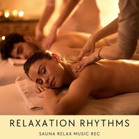 Deep Relaxation - Sauna Relax Music Rec